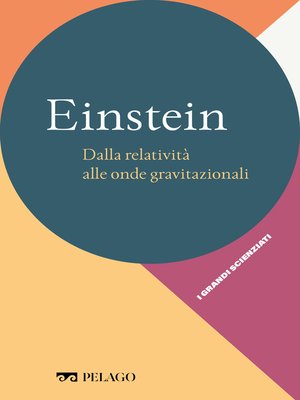 cover image of Einstein – Dalla relatività alle onde gravitazionali